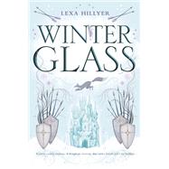 Winter Glass by Hillyer, Lexa, 9780062440907