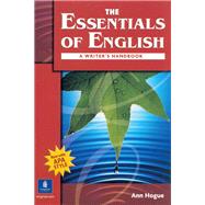 The Essentials of English A Writer's Handbook (with APA Style) by Hogue, Ann, 9780131500907