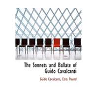 The Sonnets and Ballate of Guido Cavalcanti by Cavalcanti, Ezra Pound Guido, 9780554950907