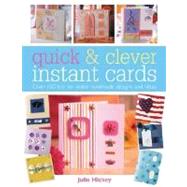 Quick & Clever Instant Cards by Hickey, Julie, 9780715320907