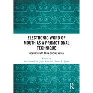 Electronic Word of Mouth as a Promotional Technique: New Insights from Social Media by Chu; Shu-Chuan, 9781138360907