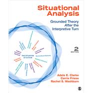 Situational Analysis by Clarke, Adele E.; Friese, Carrie; Washburn, Rachel S., 9781452260907