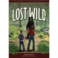 Lost in the Wild A Choose Your Path Book by Jacobson,  Ryan; Hemenway, David, 9781591930907