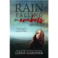 Rain Falling on Embers by Gardner, Liana, 9781645480907