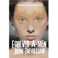 Forever A-men by Trevillian, John, 9781780880907