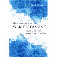 An Introduction to the Old Testament by Goldingay, John, 9780830840908