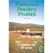 Pastured Poultry Profits by Salatin, Joel, 9780963810908