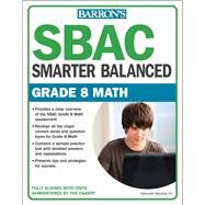 SBAC Grade 8 Math: Smarter Balanced by Orr, Deborah Murphy, 9781438010908