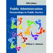 Public Administration by Johnson, William C., 9781478610908