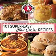 101 Super Easy Slow-Cooker Recipes by Gooseberry Patch, 9781620930908