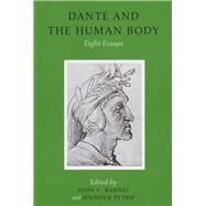 Dante and the Human Body Eight Essays by Barnes, John C.; Petrie, Jennifer, 9781846820908