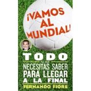 Vamos Al Mundial / The World Cup by Fiore, Fernando, 9780060820909