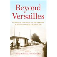 Beyond Versailles by Payk, Marcus M.; Pergher, Roberta, 9780253040909