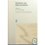 Durkheim and Representations by Pickering,W. S. F., 9780415190909