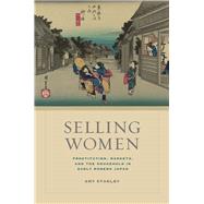 Selling Women by Stanley, Amy; Sommer, Matthew H., 9780520270909