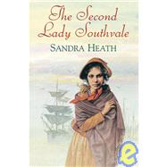 The Second Lady Southvale by Heath, Sandra, 9780709080909