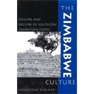 The Zimbabwe Culture Origins and Decline of Southern Zambezian States by Pikirayi, Innocent; Vogel, Joseph O., 9780759100909