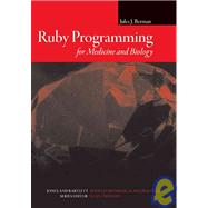 Ruby Programming for Medicine and Biology by Berman, Jules J., 9780763750909