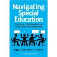 Navigating Special Education by Peggy S. Bud; Tamara L. Jacobson, 9781638220909