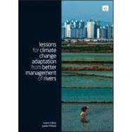 Lessons for Climate Change Adaptation from Better Management of Rivers by Pittock, Jamie, 9781849710909