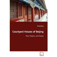 Courtyard Houses of Beijing by Zhang, Donia, 9783836400909