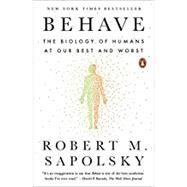 Behave by Sapolsky, Robert M., 9780143110910