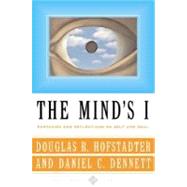 The Mind's I by Hofstadter, Douglas R; Dennett, Daniel C., 9780465030910