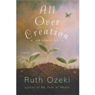 All over Creation by Ozeki, Ruth L. (Author), 9780670030910