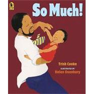 So Much! by Cooke, Trish; Oxenbury, Helen, 9780763640910