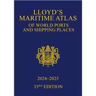 Lloyd's Maritime Atlas of World Ports and Shipping Places 2024-2025 by Lloyds, 9781003800910