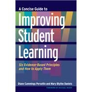 A Concise Guide to Improving Student Learning by Persellin, Diane Cummings; Daniels, Mary Blythe; Reder, Michael, 9781620360910