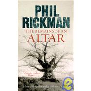 Remains of an Altar A Merrily Watkins Mystery by Rickman, Phil, 9781847240910