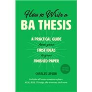 How to Write a Ba Thesis by Lipson, Charles, 9780226430911