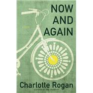 Now and Again by Charlotte Rogan, 9780316380911