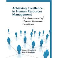 Achieving Excellence in Human Resources Management by Lawler, Edward E., III, 9780804760911