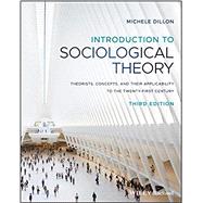 INTRO TO SOCIOLOGICAL THEORY by Dillon, Michele, 9781119410911