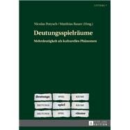 Deutungsspielraeume by Potysch, Nicolas; Bauer, Matthias, 9783631660911