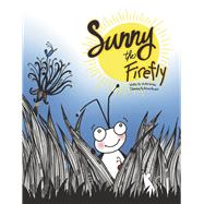 Sunny the Firefly by Lander, Lee Ann; Burdock, Rebecca, 9798885830911