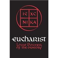 Eucharist by Bouyer, Louis; Quinn, Charles Underhill, 9780268000912