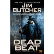 Dead Beat A Novel of The Dresden Files by Butcher, Jim, 9780451460912