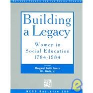 Building A Legacy by Crocco, Margaret Smith; Davis, O. L., 9780879860912