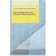 Arts Management and Cultural Policy Research by Paquette, Jonathan; Redaelli, Eleonora, 9781137460912