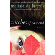 Witches of East End by de la Cruz, Melissa, 9781401310912
