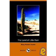 The Land of Little Rain by Austin, Mary Hunter, 9781406500912