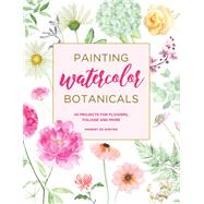 Painting Watercolor Botanicals by De Winton, Harriet, 9781440300912