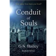 Conduit of Souls by Bailey, G. S., 9781500860912