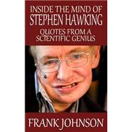Inside the Mind of Stephen Hawking by Johnson, Frank, 9781503140912