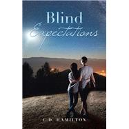 Blind Expectations by Hamilton, C. D., 9781728350912