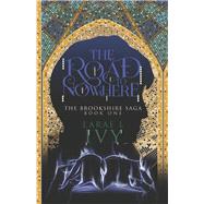 The Road to Nowhere Book 1 by Ivy, LaRae L, 9798987340912