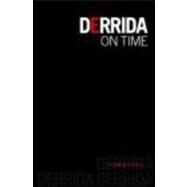 Derrida on Time by Hodge; Joanna, 9780415430913